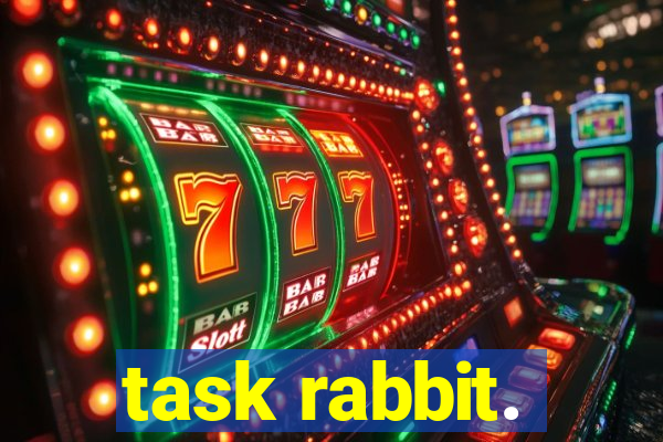 task rabbit.